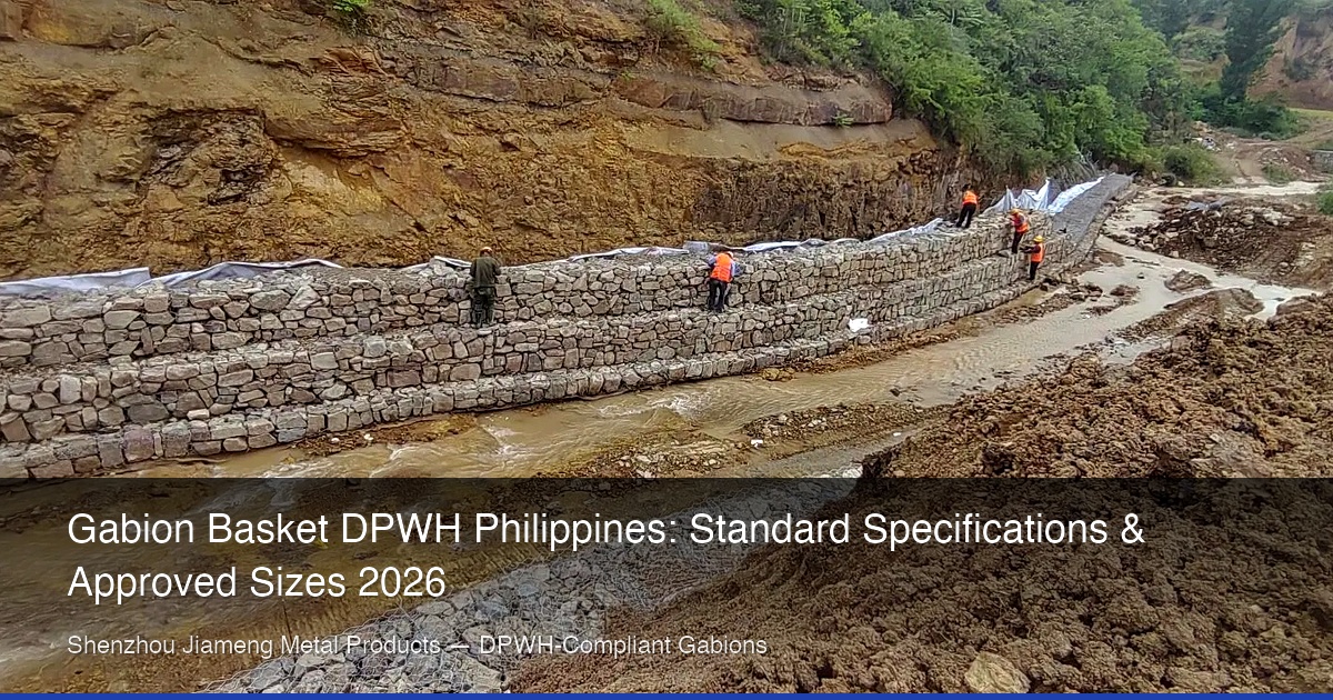 Gabion Basket DPWH Philippines: Standard Specifications & Approved Sizes 2026
